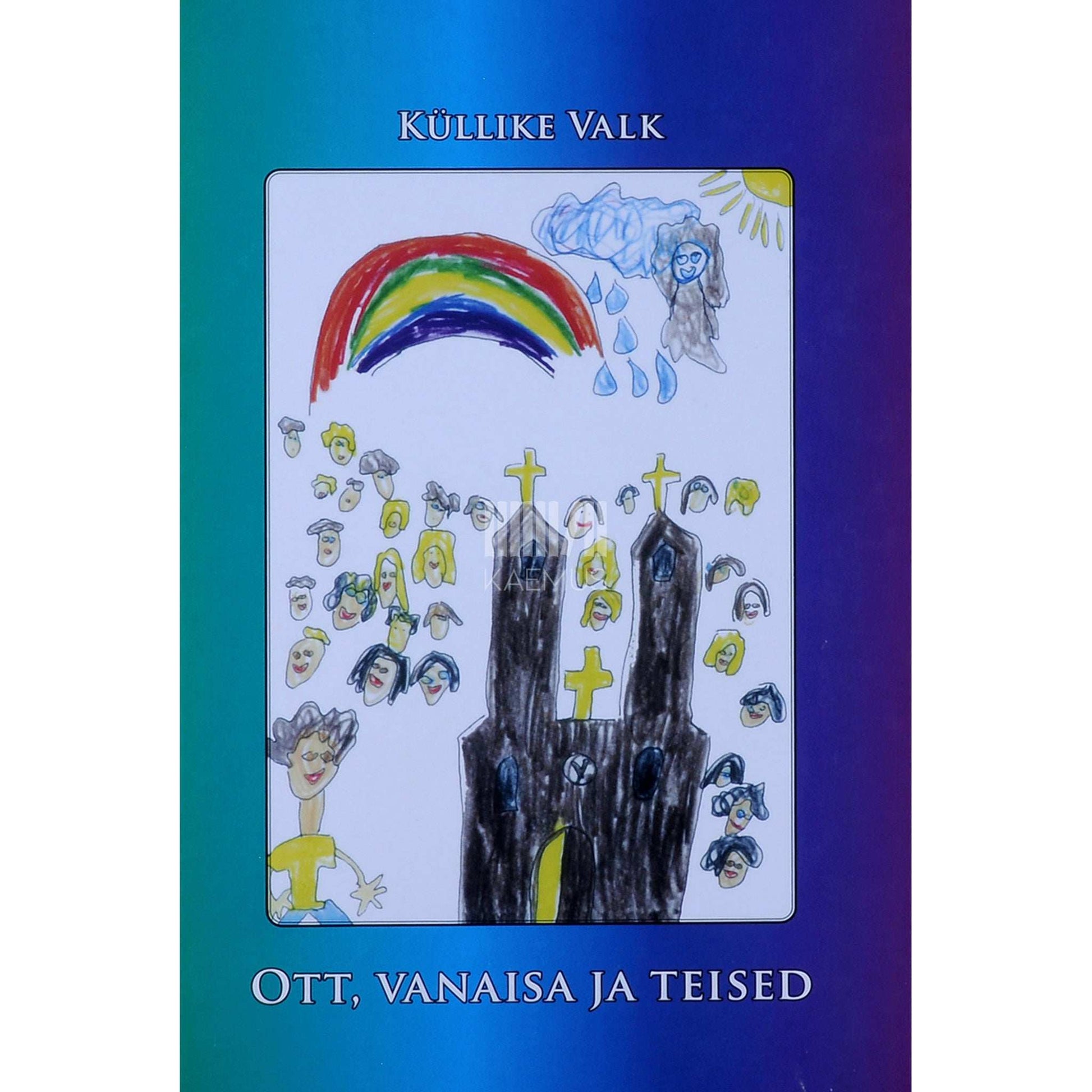Küllike Valk - Ott, vanaisa ja teised