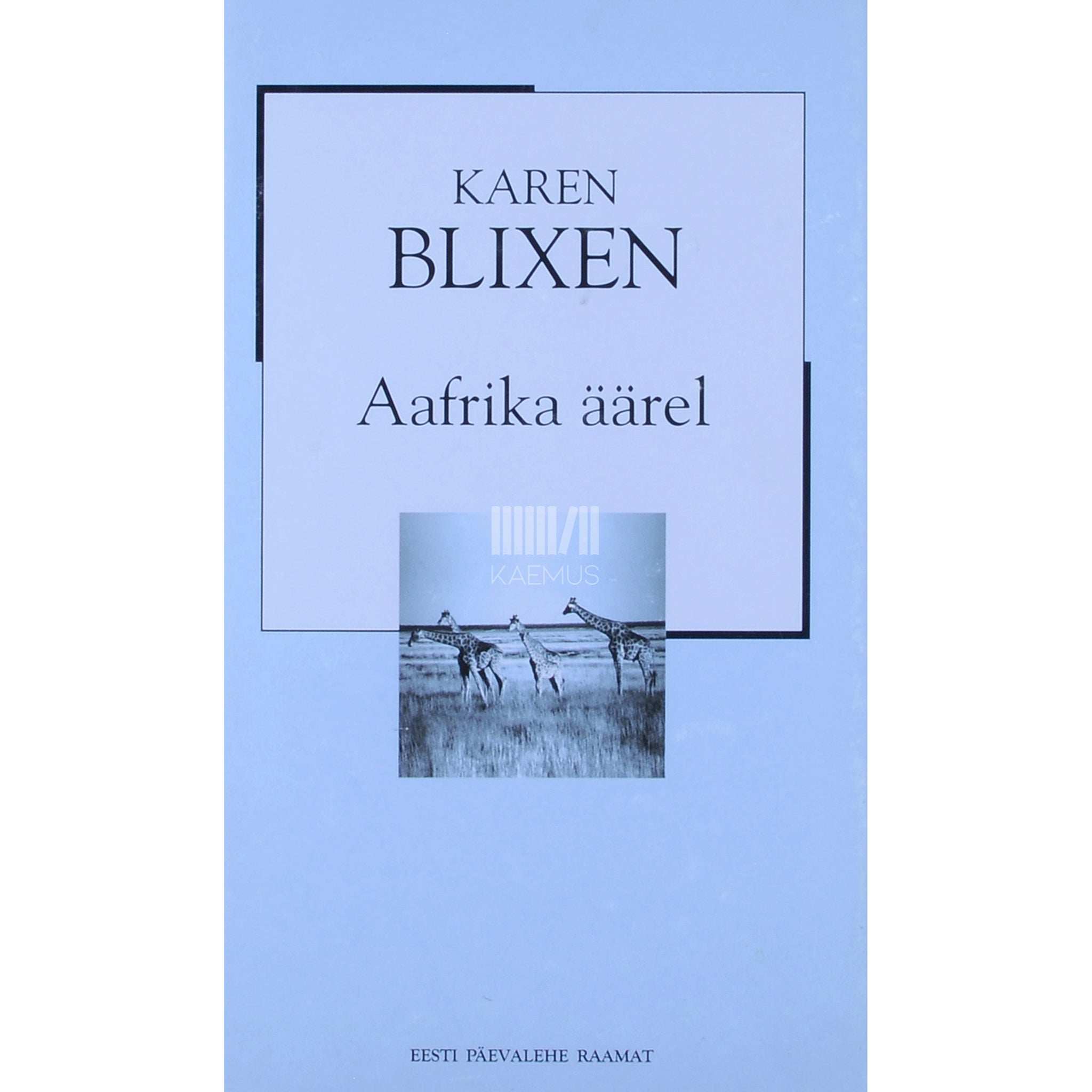 Karen Blixen Aafrika äärel