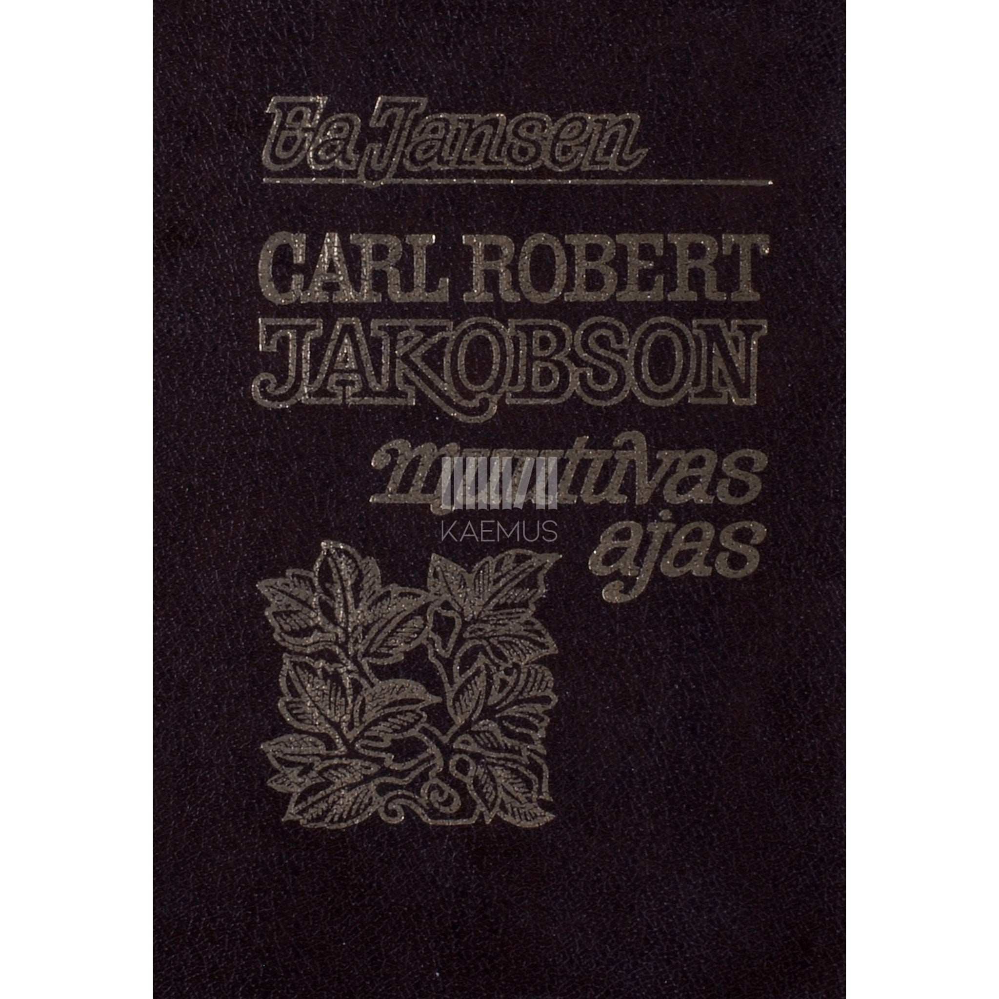 Ea Jansen Carl Robert Jakobson muutuvas ajas. Märkmeid, piirjooni, mõtteid