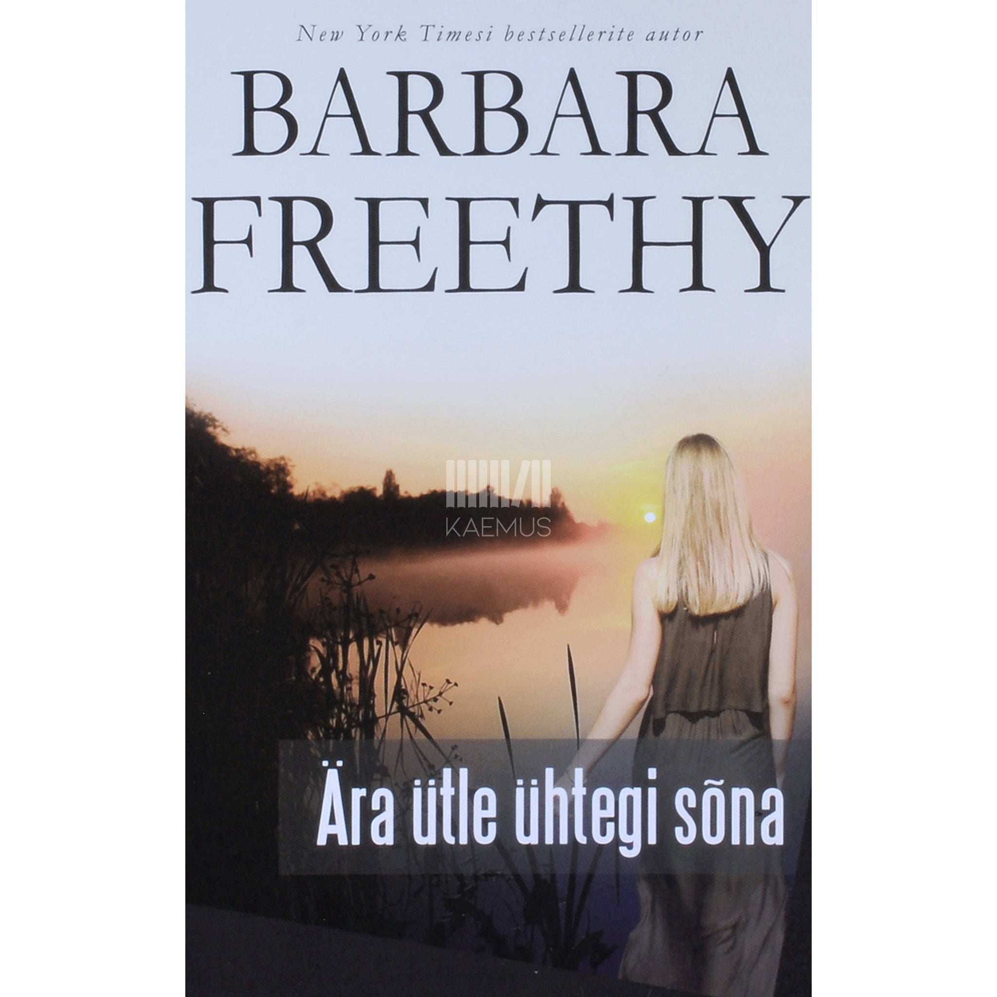 Barbara Freethy Ära ütle ühtegi sõna