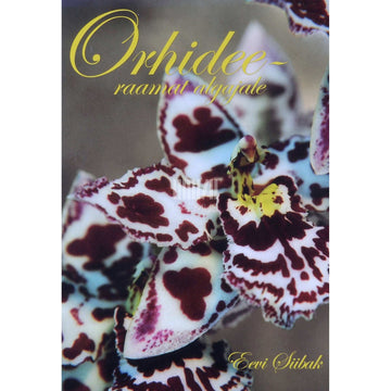 Eevi Siibak - Orhideeraamat algajale