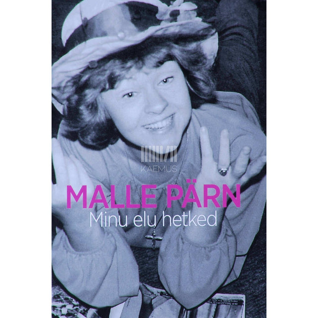 Malle Pärn - Minu elu hetked