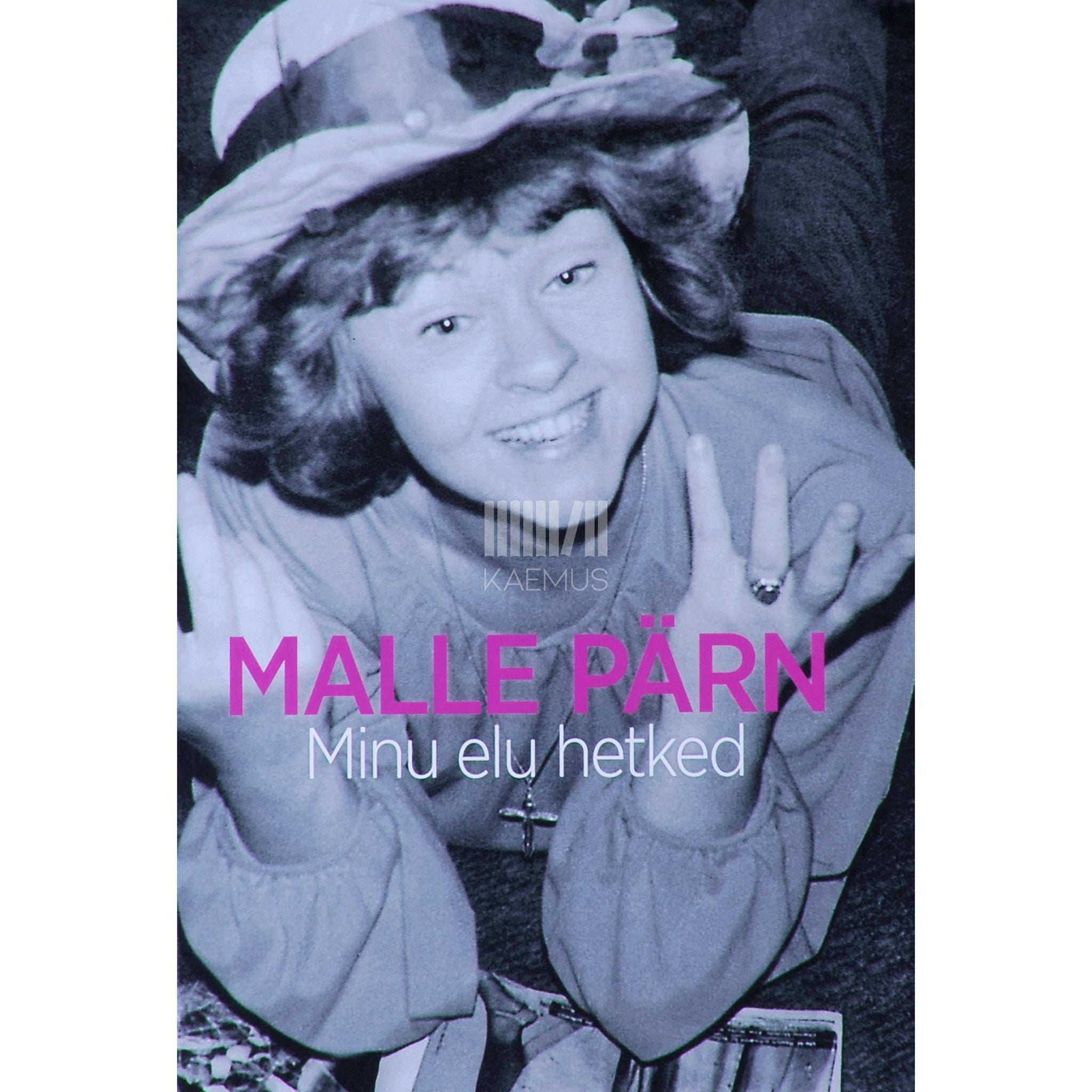 Malle Pärn Minu elu hetked