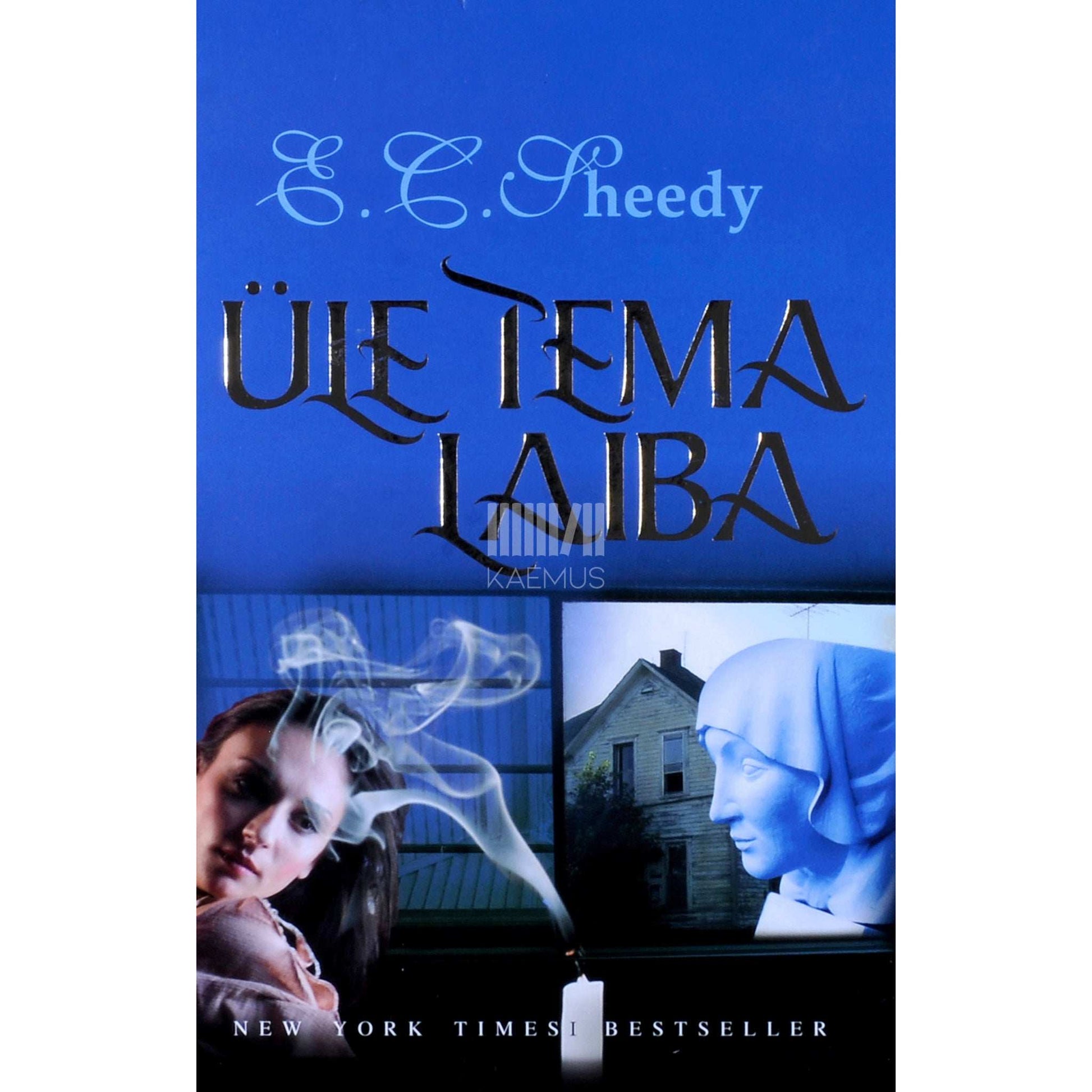 E. C. Sheedy - Üle tema laiba