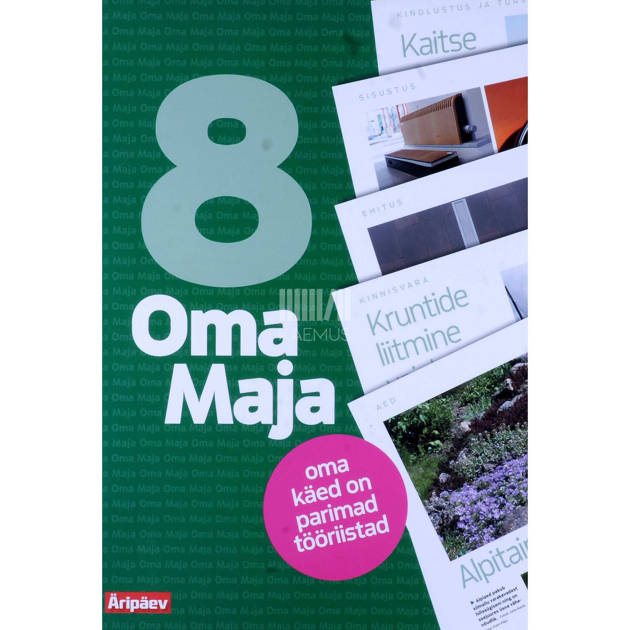 ... Oma käed on parimad tööriistad