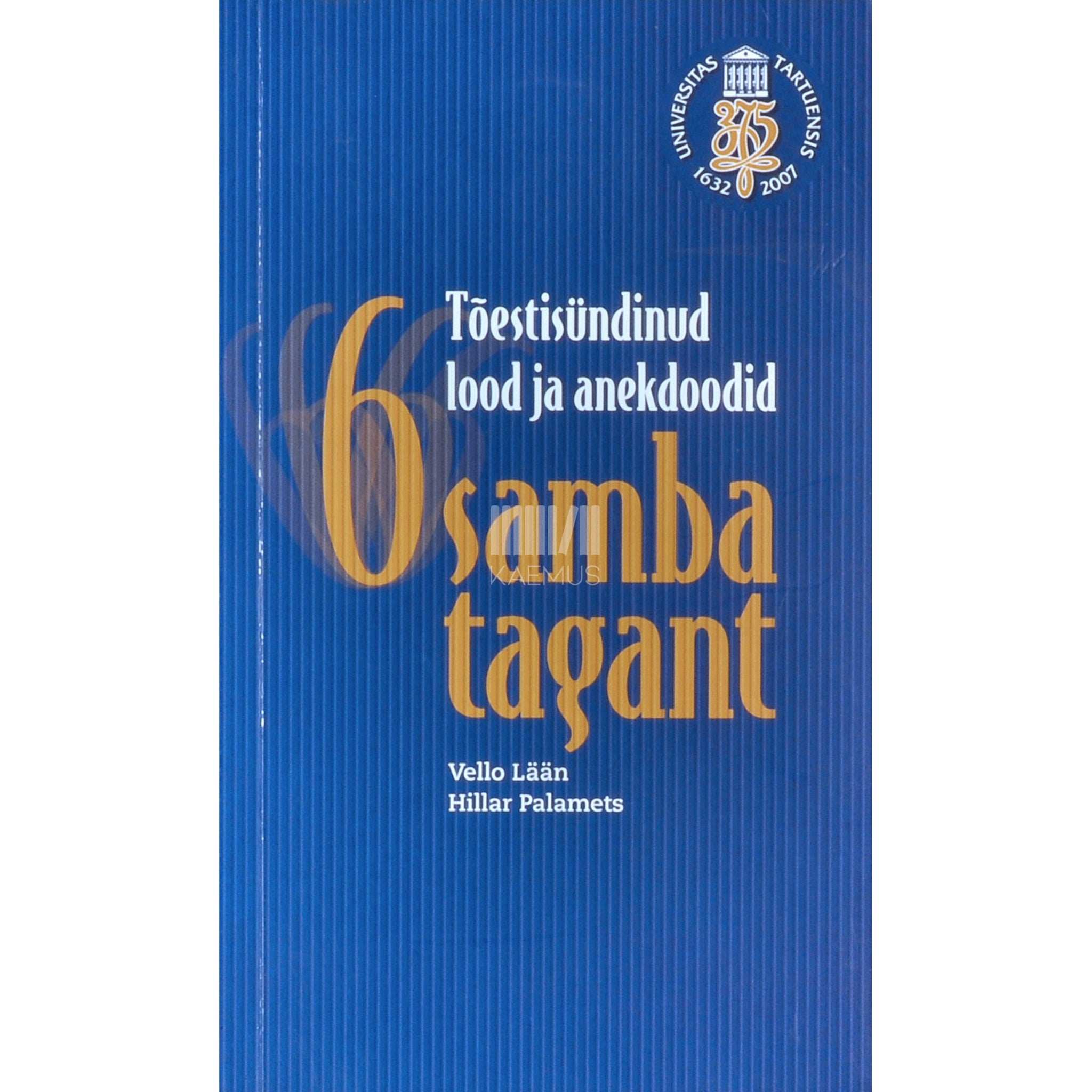 ... Tõestisündinud lood ja anekdoodid 6 samba tagant