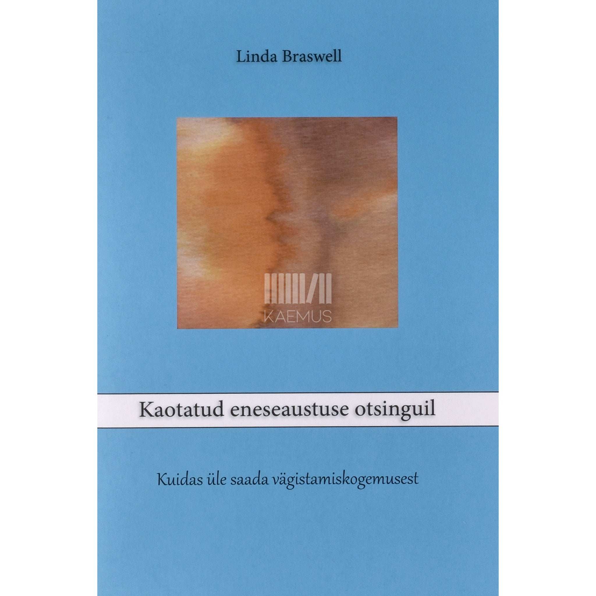 Linda Braswell Kaotatud eneseaustuse otsinguil