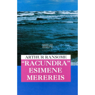 Arthur Ransome - Racundra esimene merereis