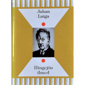 Juhan Luiga Hingejõu ilmed