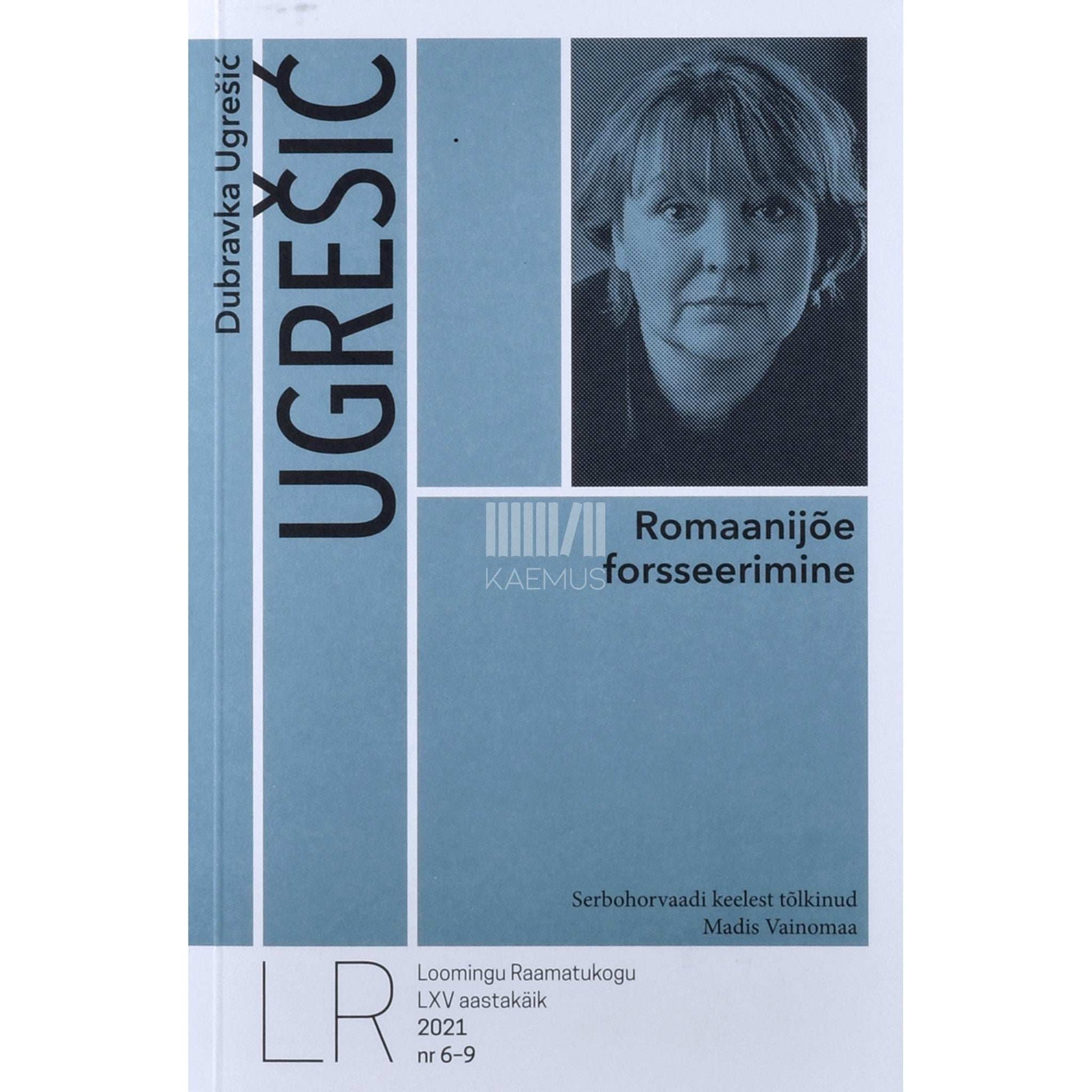 Dubravka Ugrešić - Romaanijõe forsseerimine