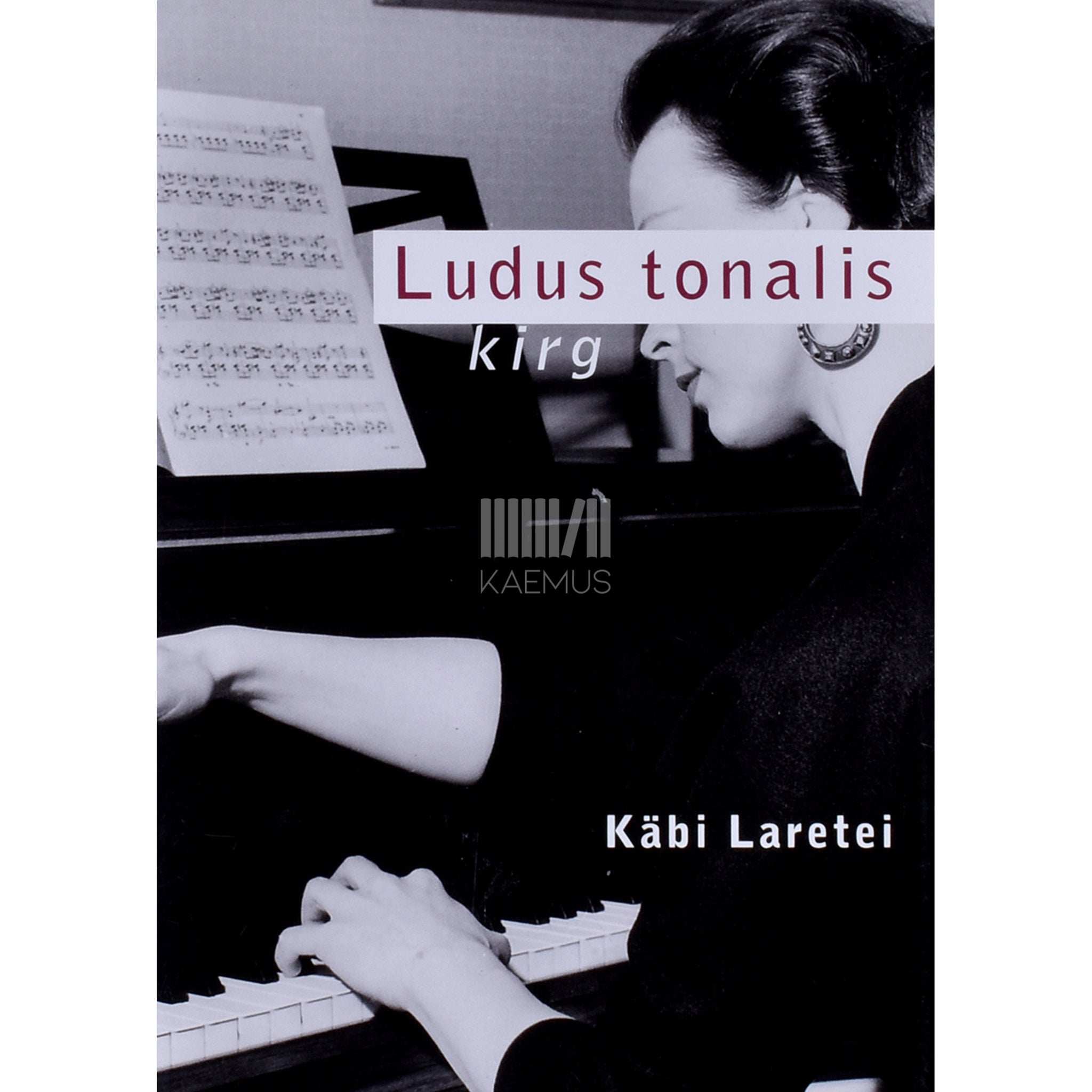 Käbi Laretei Ludus tonalis. Kirg