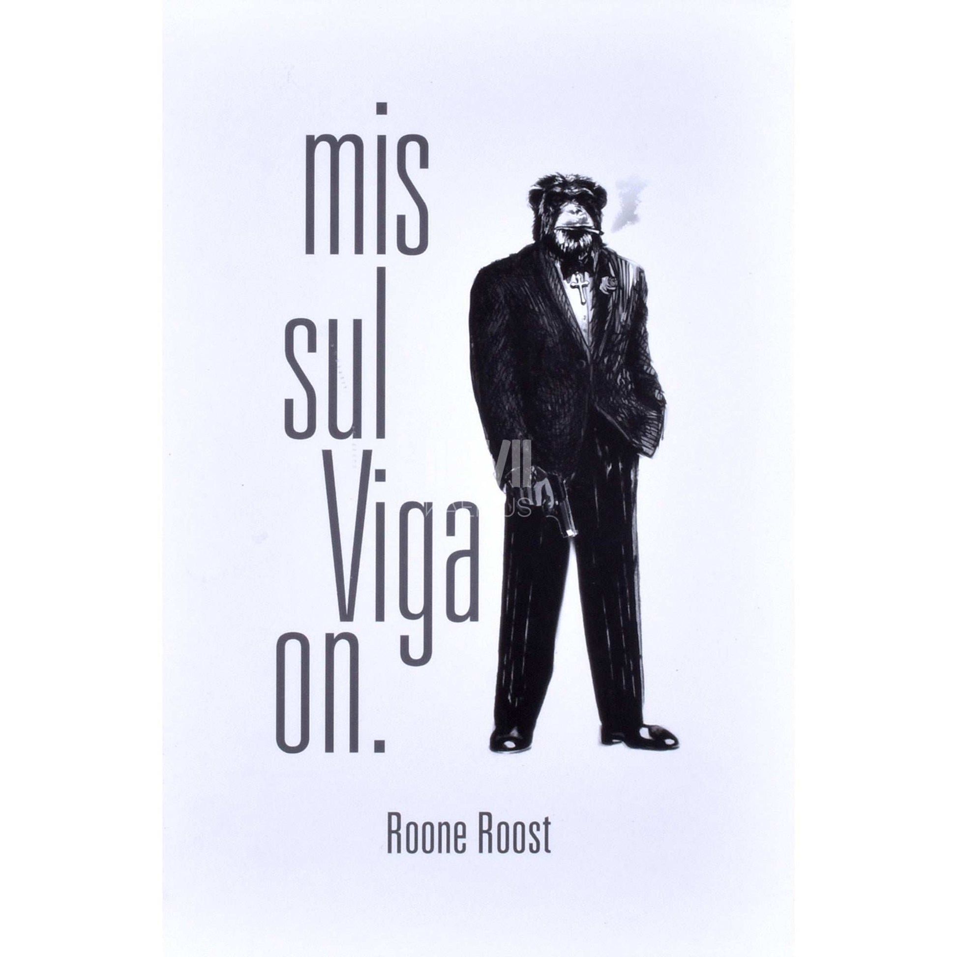Roone Roost - Mis sul viga on