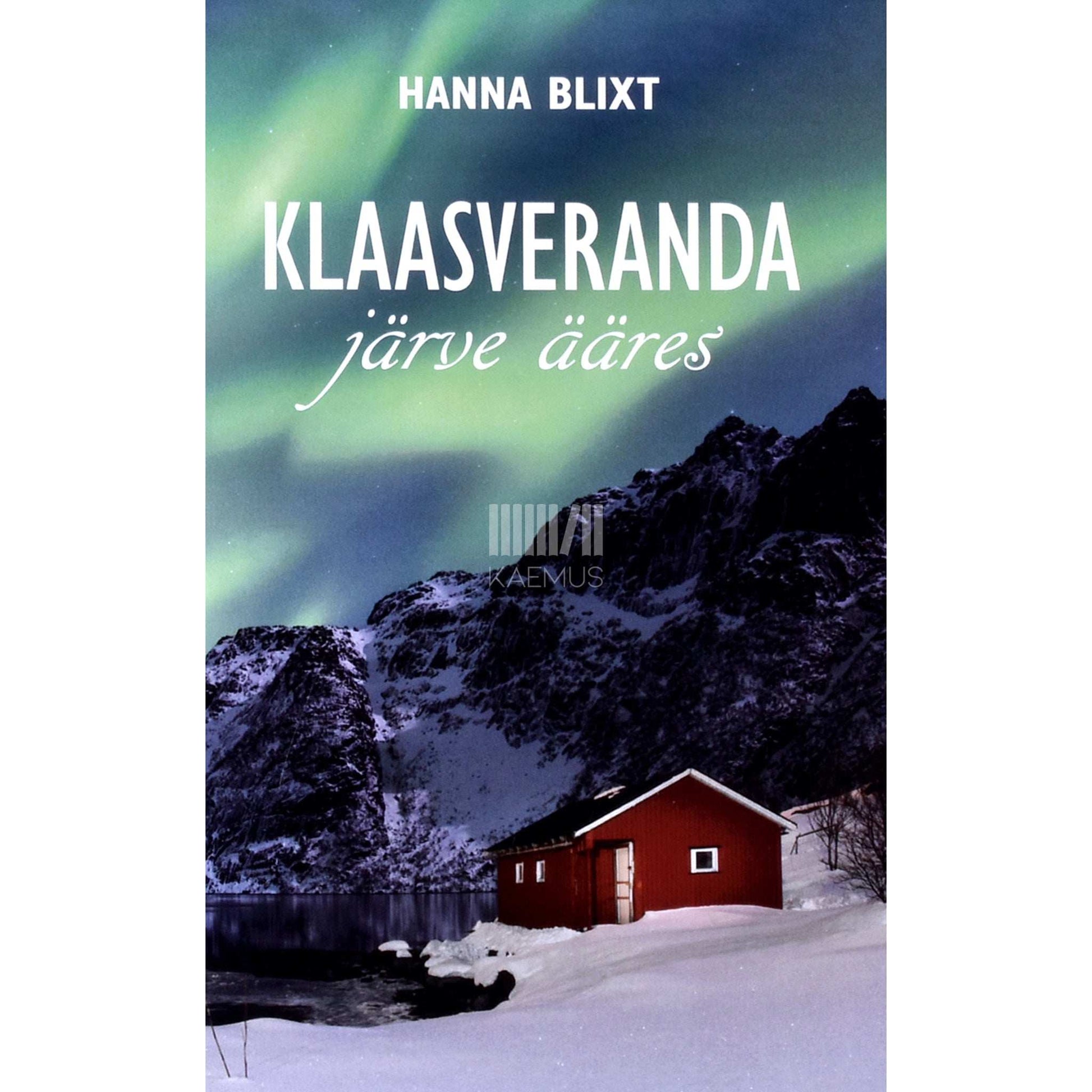 Hanna Blixt - Klaasveranda järve ääres