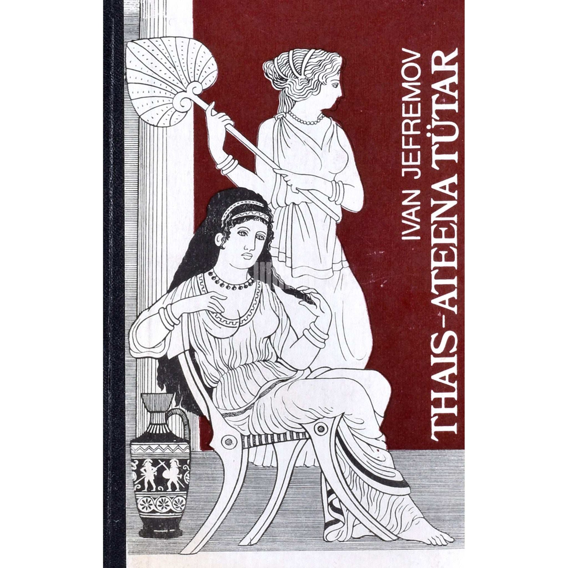 Ivan Jefremov - Thais - Ateena tütar