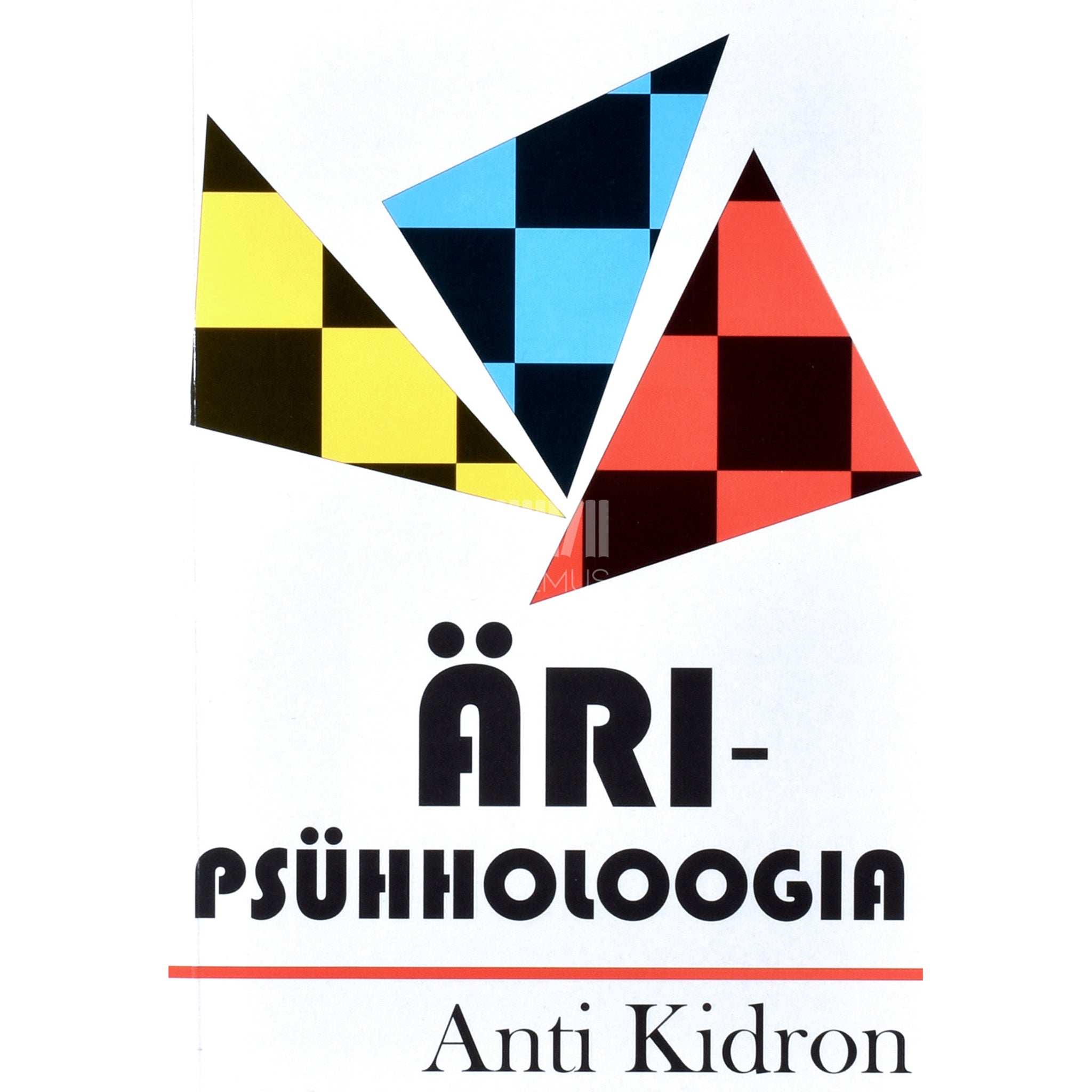 Anti Kidron Äripsühholoogia. Käsiraamat ettevõtluse ja …