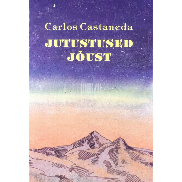 Carlos Castaneda - Jutustused jõust