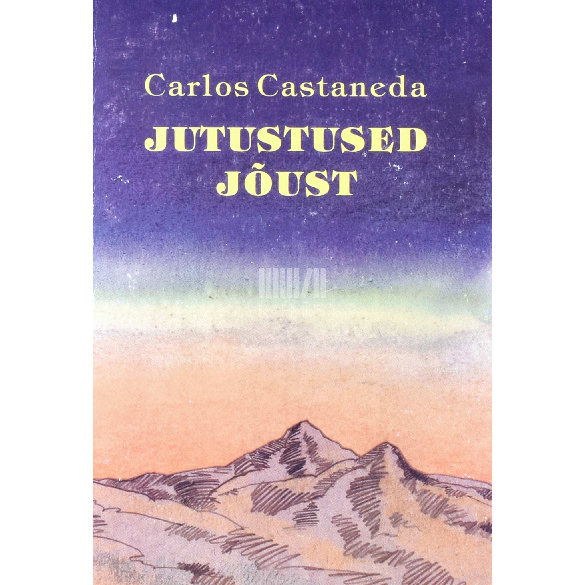 Carlos Castaneda Jutustused jõust