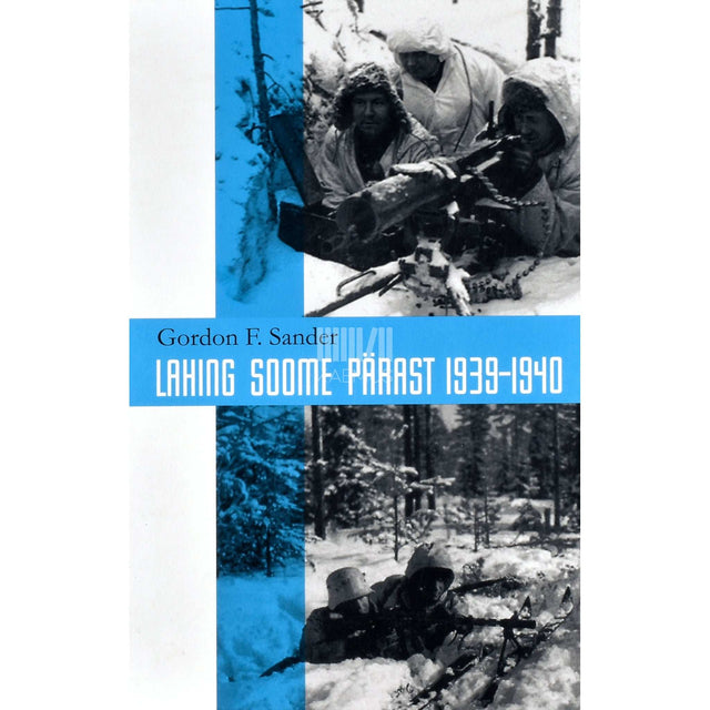 Gordon F. Sander - Lahing Soome pärast 1939-1940