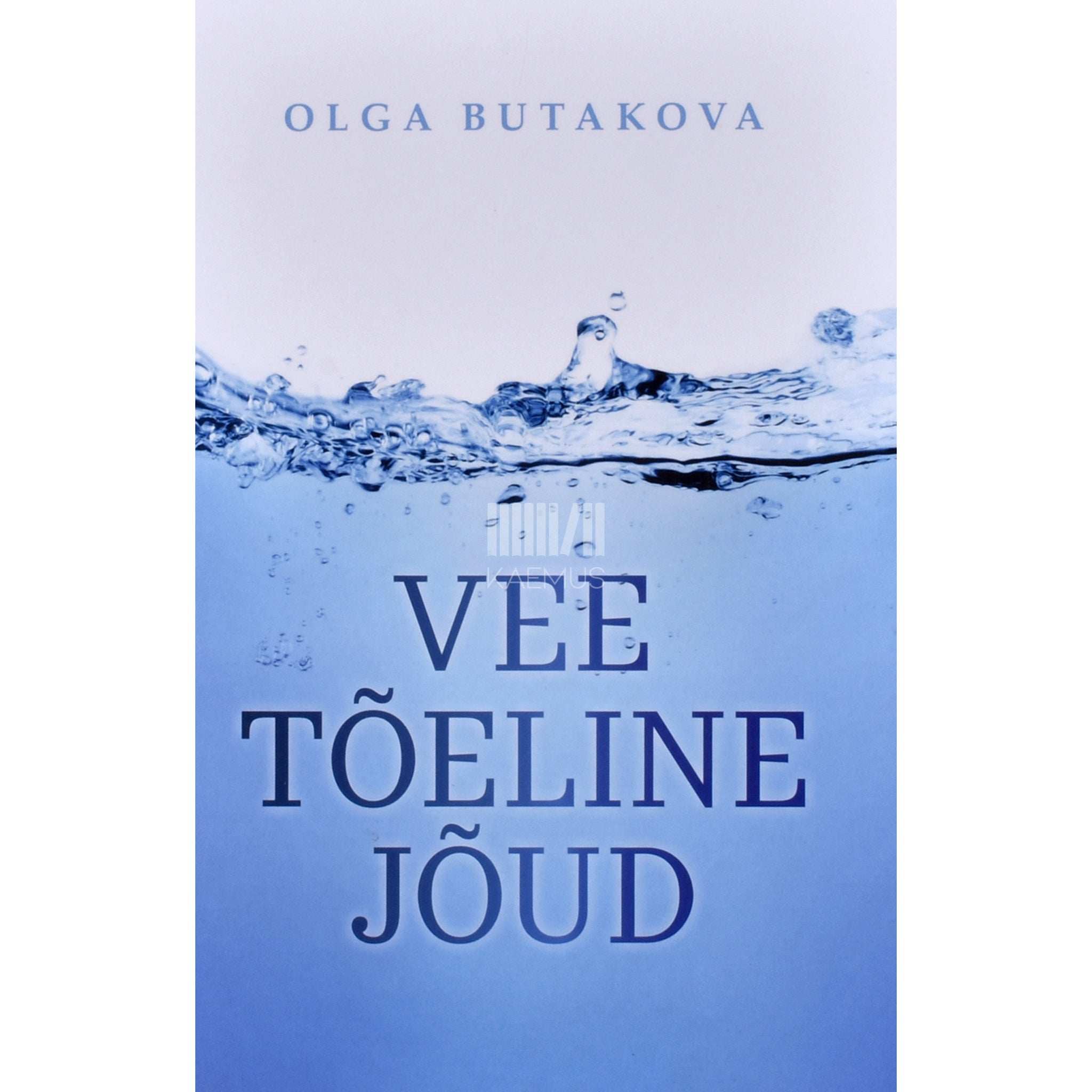Olga Butakova Vee tõeline jõud
