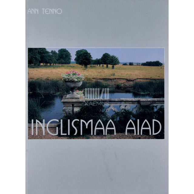 Ann Tenno - Inglismaa aiad. Fotoalbum