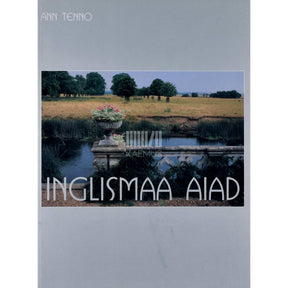 Ann Tenno Inglismaa aiad. Fotoalbum