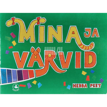 Hedda Peet - Mina ja värvid. Lastele värvidest