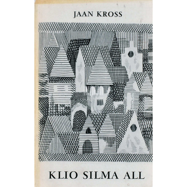 Jaan Kross - Klio silma all