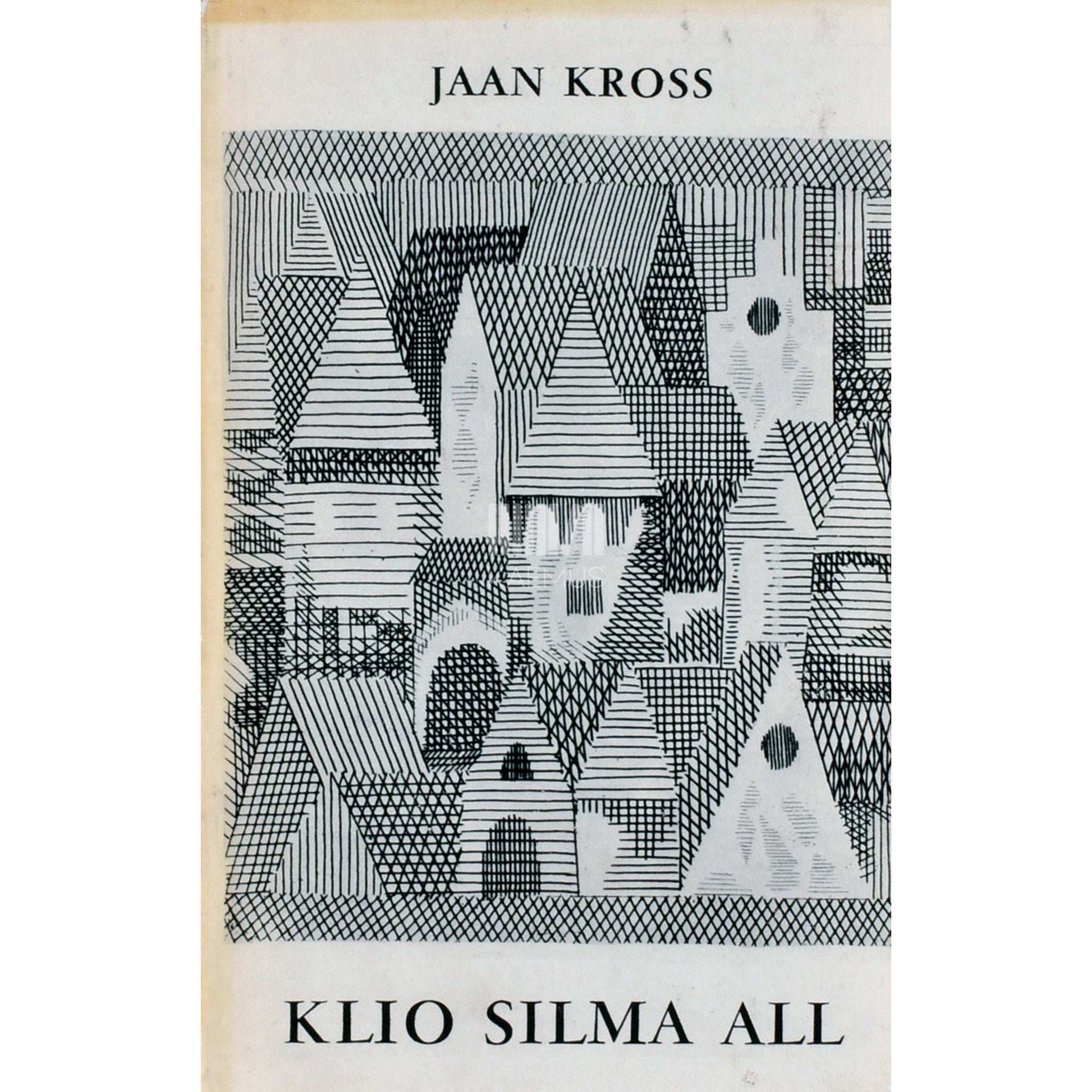 Jaan Kross - Klio silma all