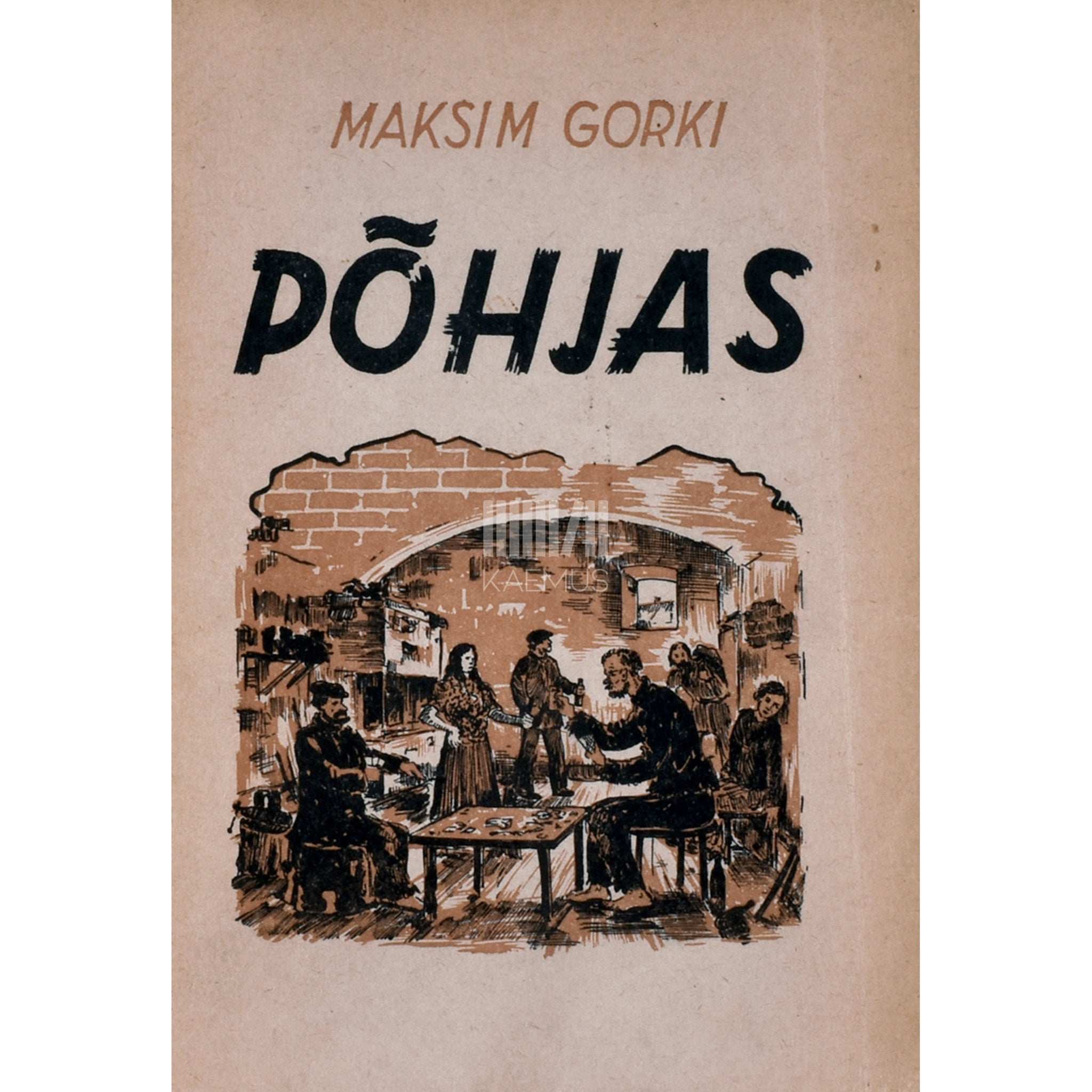 Maksim Gorki Põhjas. Näidend 4 vaatuses