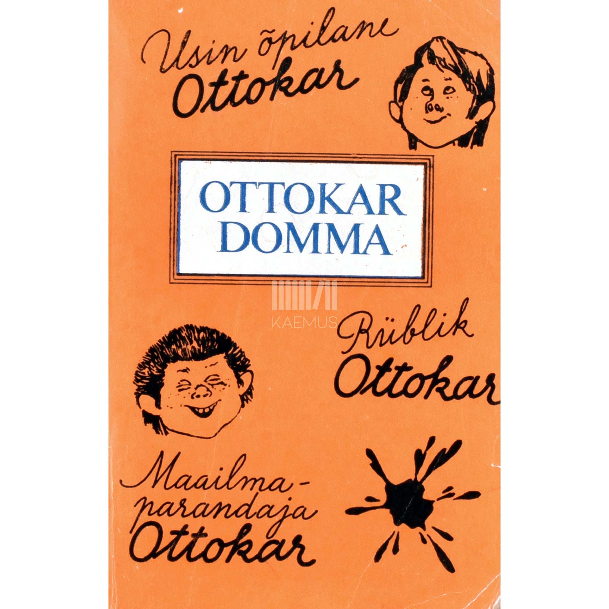 Ottokar Domma Usin õpilane Ottokar. Rüblik Ottokar. Maailmaparandaja Ottokar