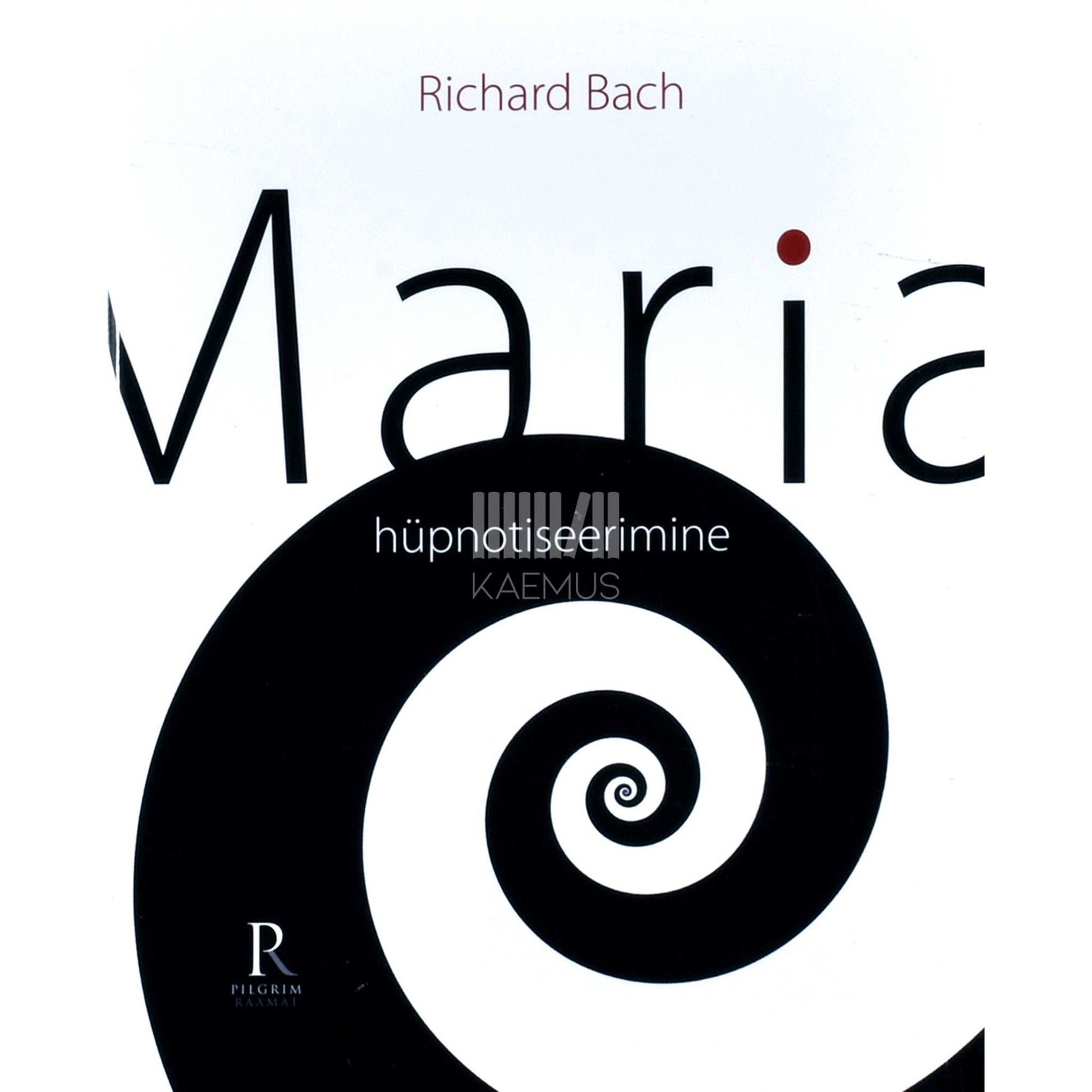 Richard Bach - Maria hüpnotiseerimine