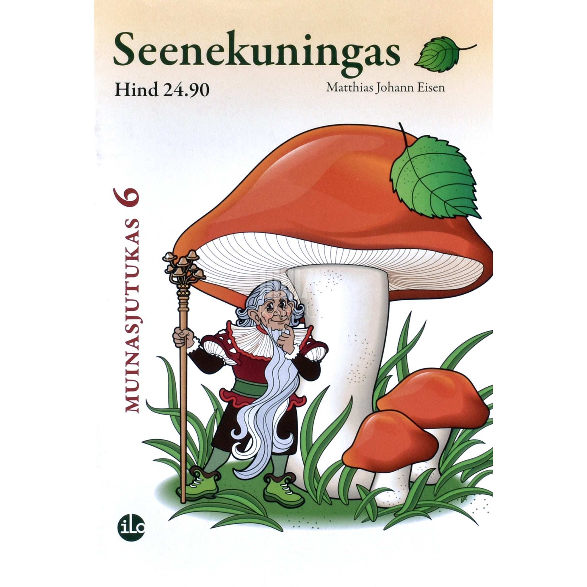 Matthias Johann Eisen Seenekuningas. Eesti muinasjutt