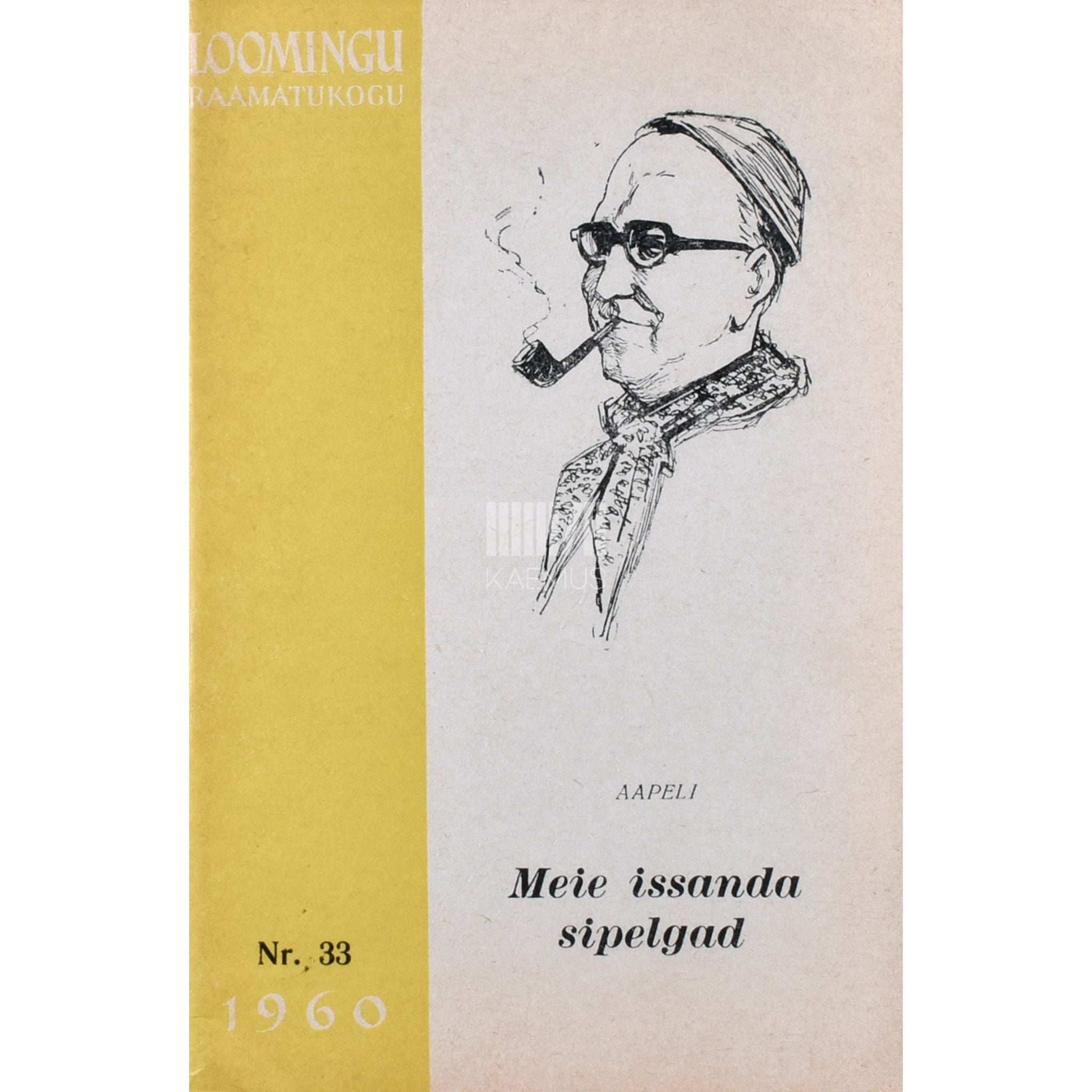 Aapeli - Meie issanda sipelgad. Kavalkaad väikelinnast