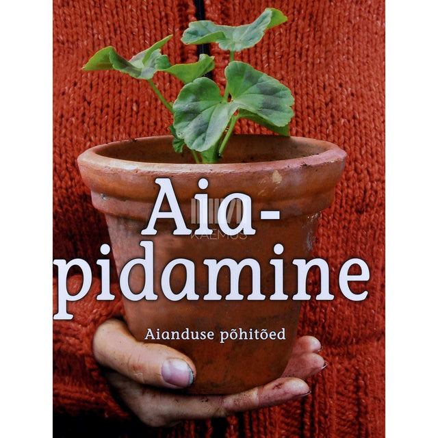 ... - Aiapidamine. Aianduse põhitõed