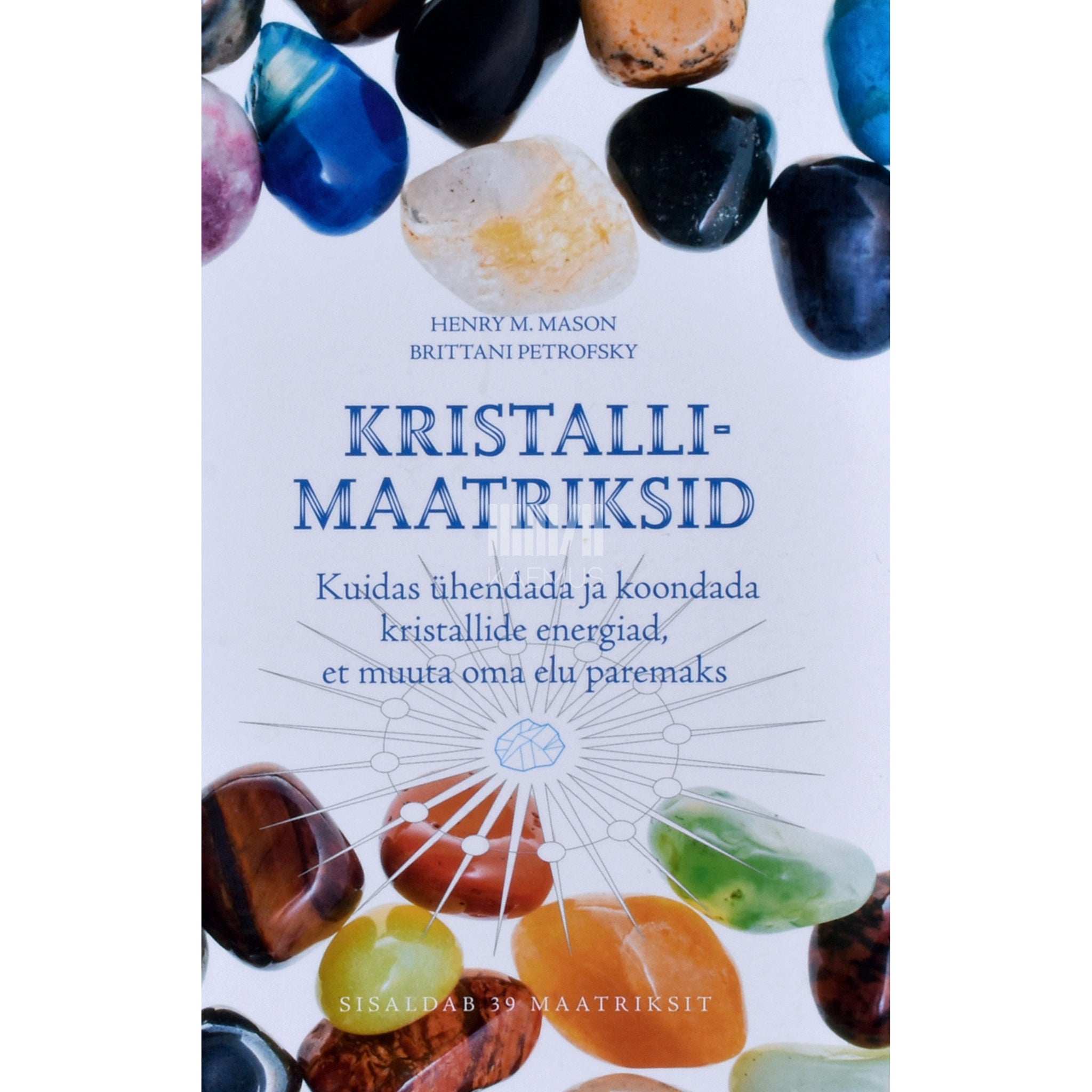 Henry M. Mason, Brittani Petrofsky Kristallimaatriksid. Kuidas ühendada ja koondada …