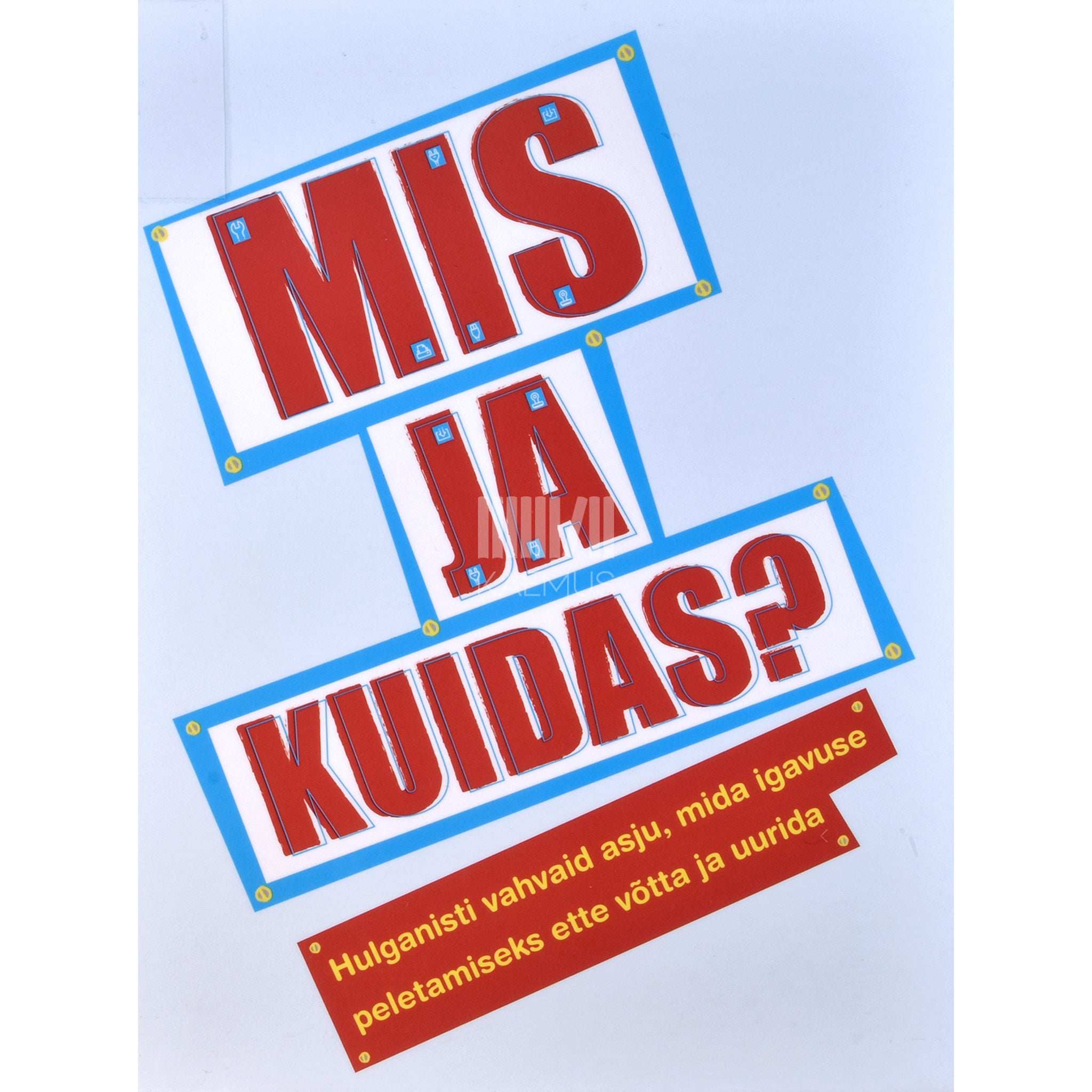 ... Mis ja kuidas?