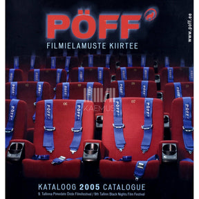 ... PÖFF 2005 Kataloog. Filmielamuste kiirtee
