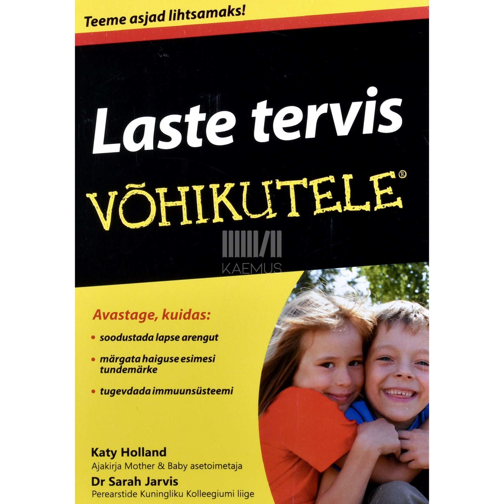 Katy Holland, Sarah Jarvis Laste tervis võhikutele