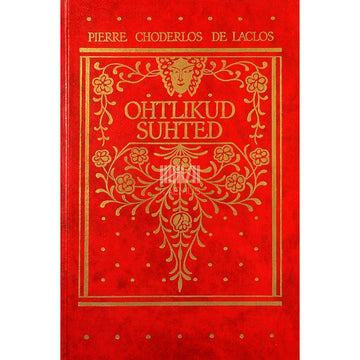 Pierre Choderlos de Laclos - Ohtlikud suhted. Kiriromaan