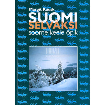 Margit Kuusk - Suomi selväksi. Soome keele õpik