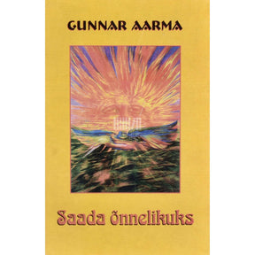 Gunnar Aarma Saada õnnelikuks