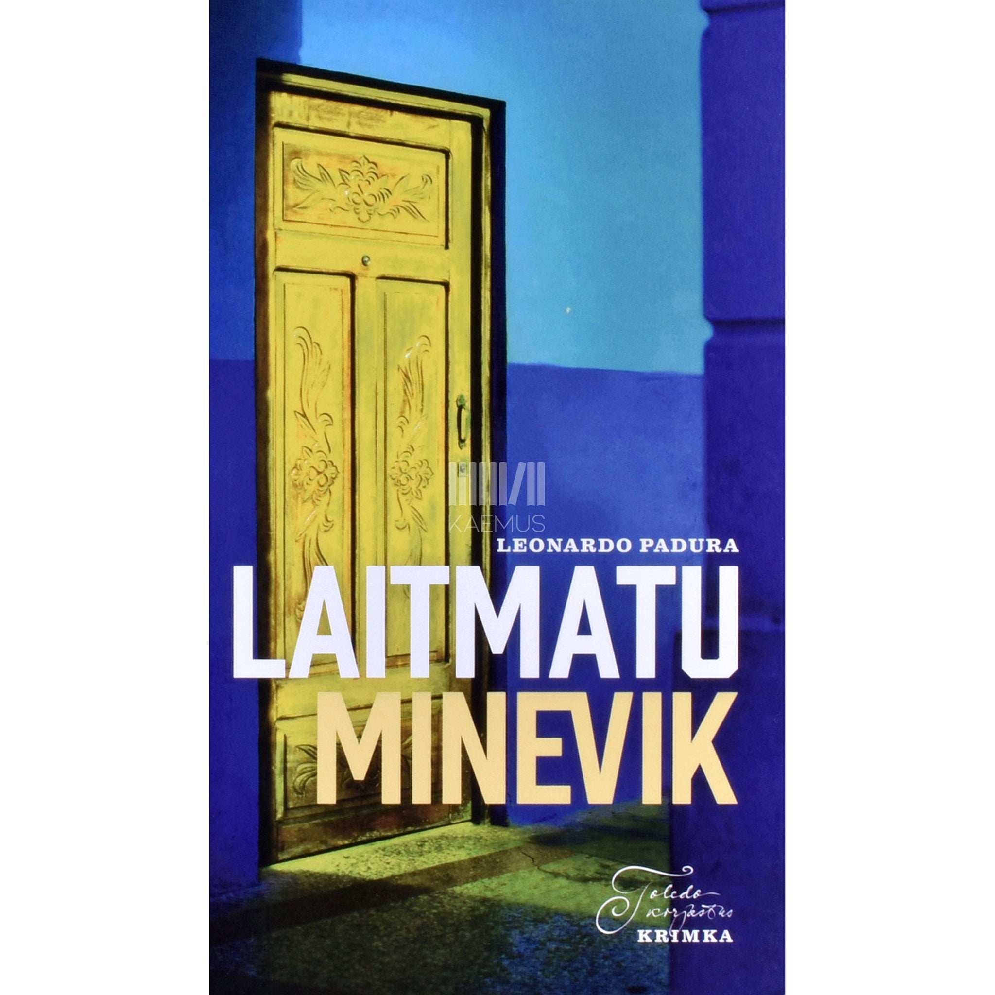 Leonardo Padura Laitmatu minevik