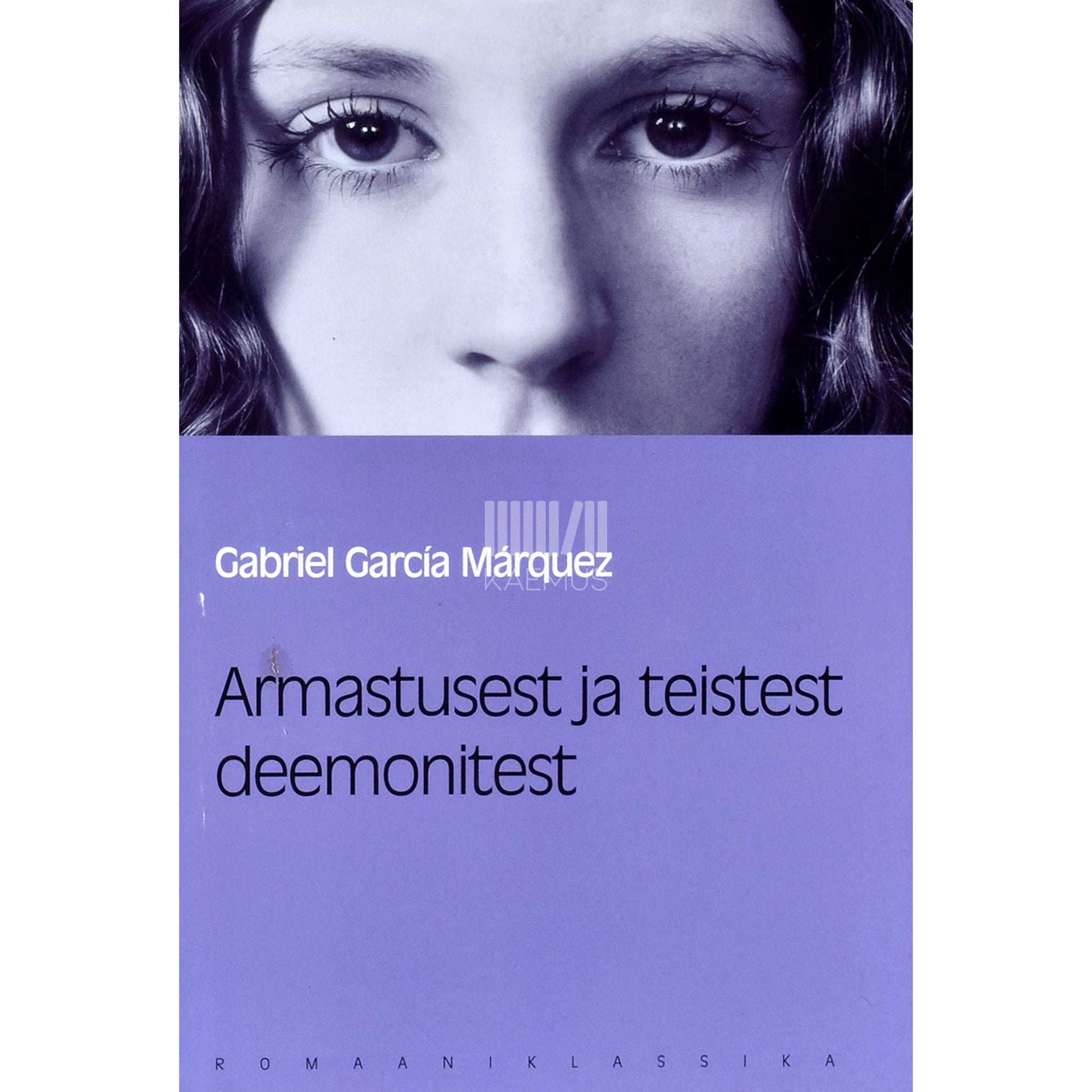Gabriel García Márquez - Armastusest ja teistest deemonitest