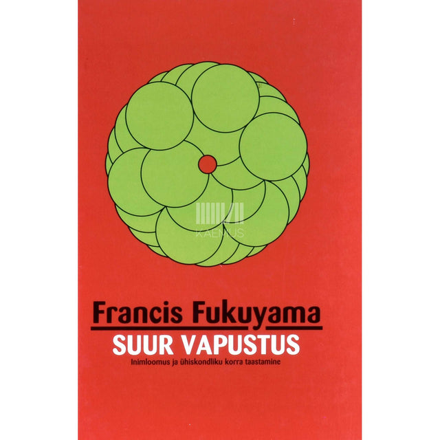 Francis Fukuyama - Suur vapustus. Inimloomus ja ühiskondliku korra taastamine