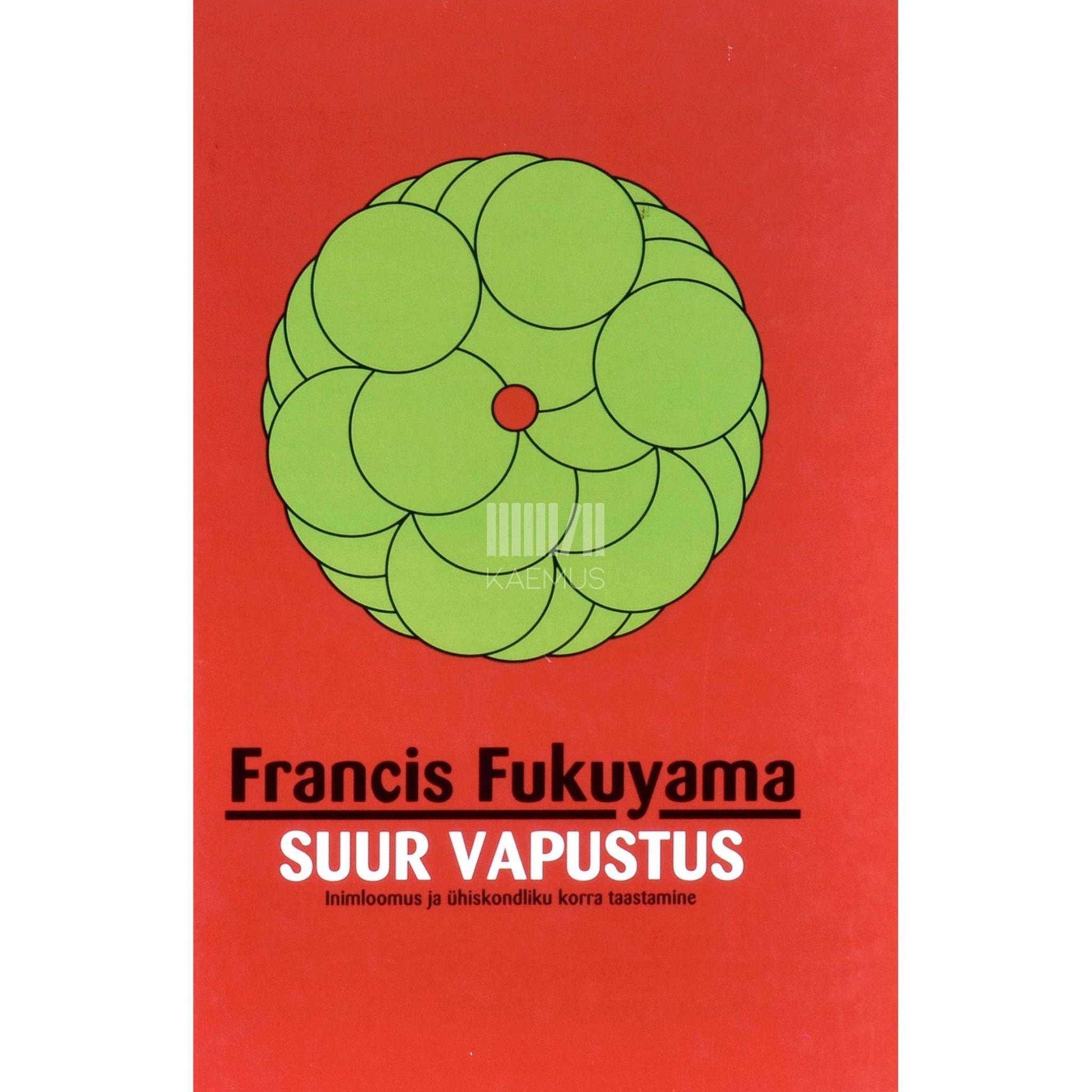 Francis Fukuyama - Suur vapustus. Inimloomus ja ühiskondliku korra taastamine