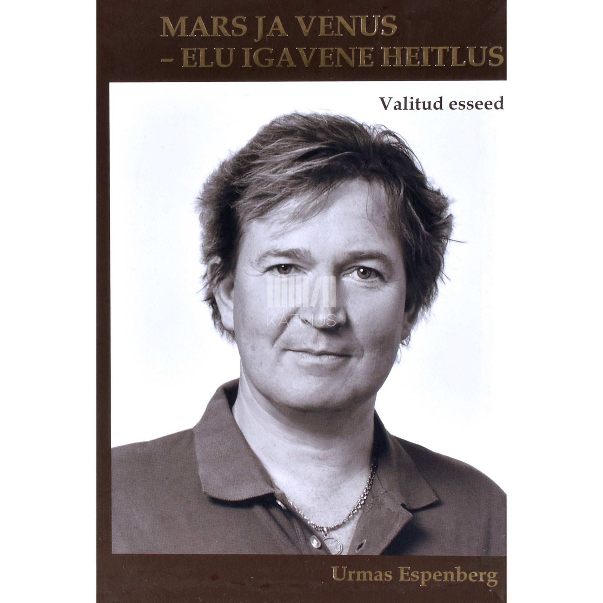 Urmas Espenberg - Mars ja Venus – elu igavene heitlus