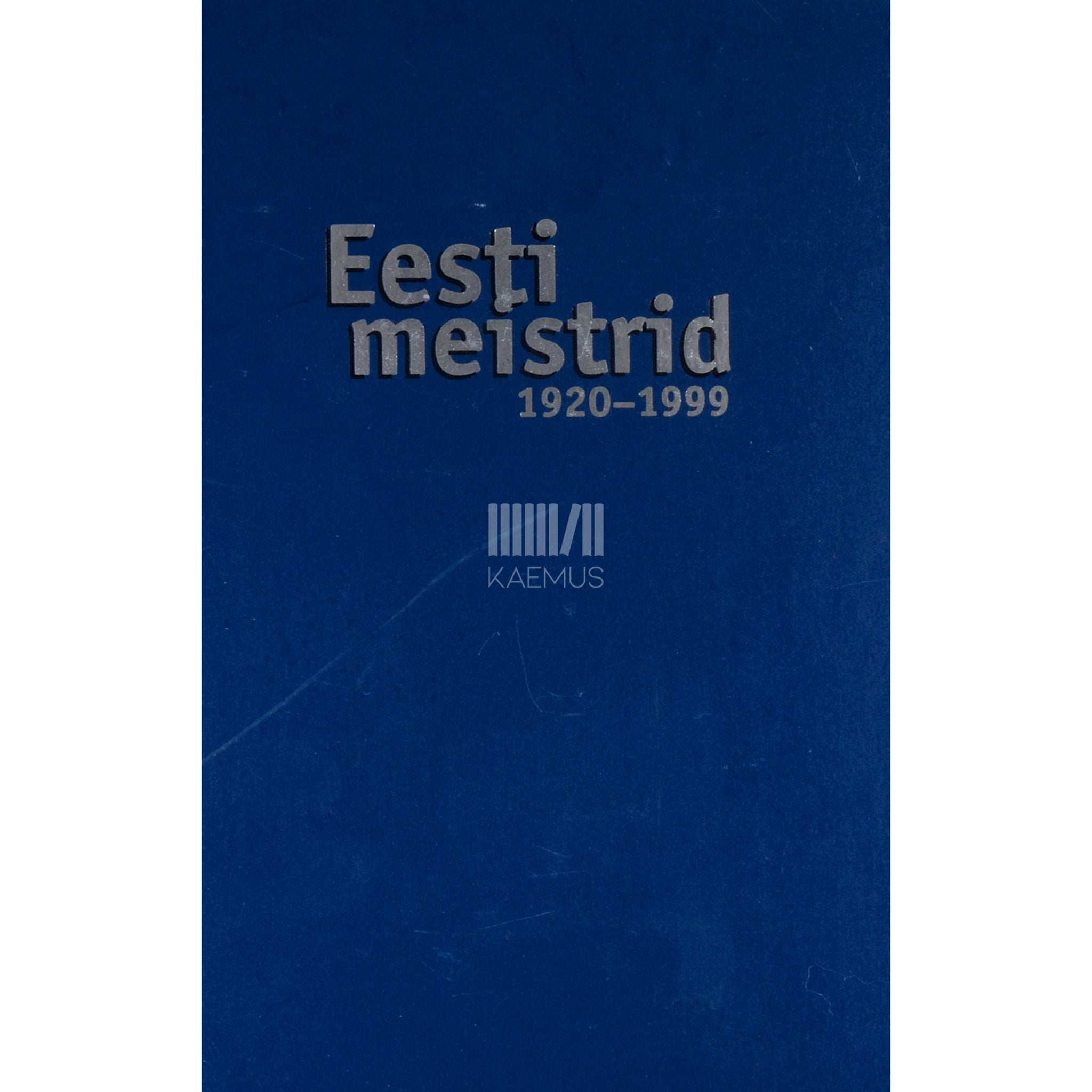 ... Eesti meistrid 1920-1999