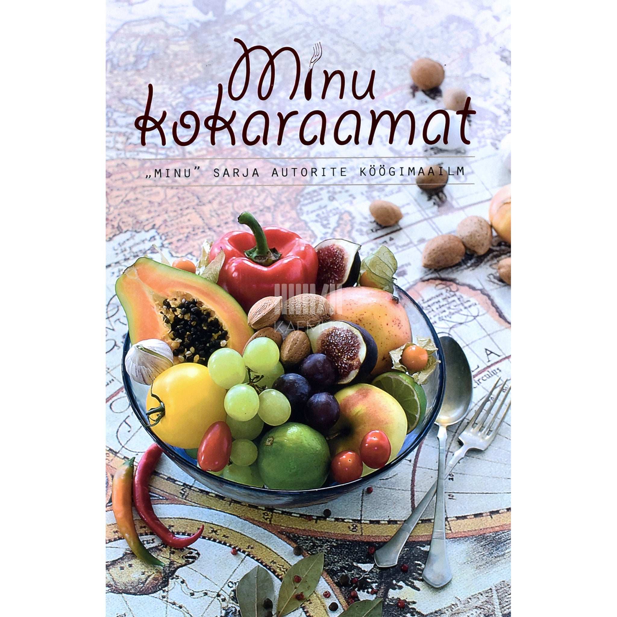 ... Minu kokaraamat. Minu sarja autorite köögimaailm