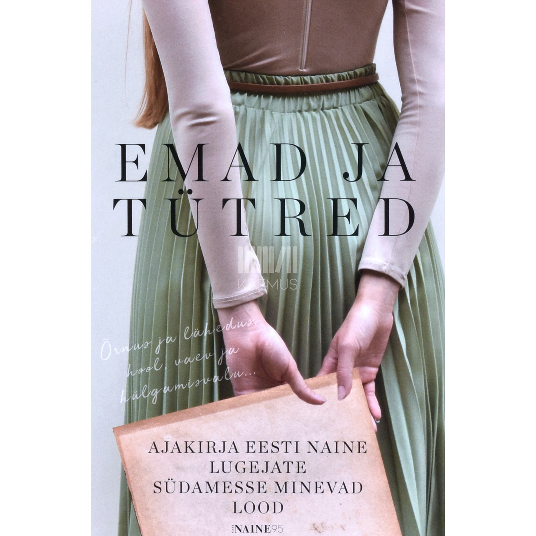 ... Emad ja tütred. Ajakirja "Eesti Naine" lugejate südamesse …