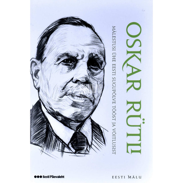 Oskar Rütli - Mälestusi ühe Eesti sugupõlve tööst ja võitlusist (1871-1949)